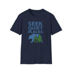Seek Quiet Places T‑Shirt