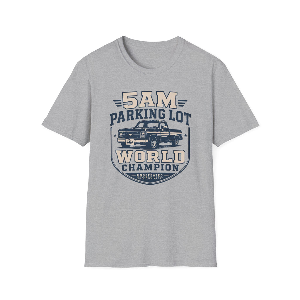 5 A.M Parking Lot World Champ‑Shirt