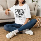 If You See My Tree Stand T‑Shirt