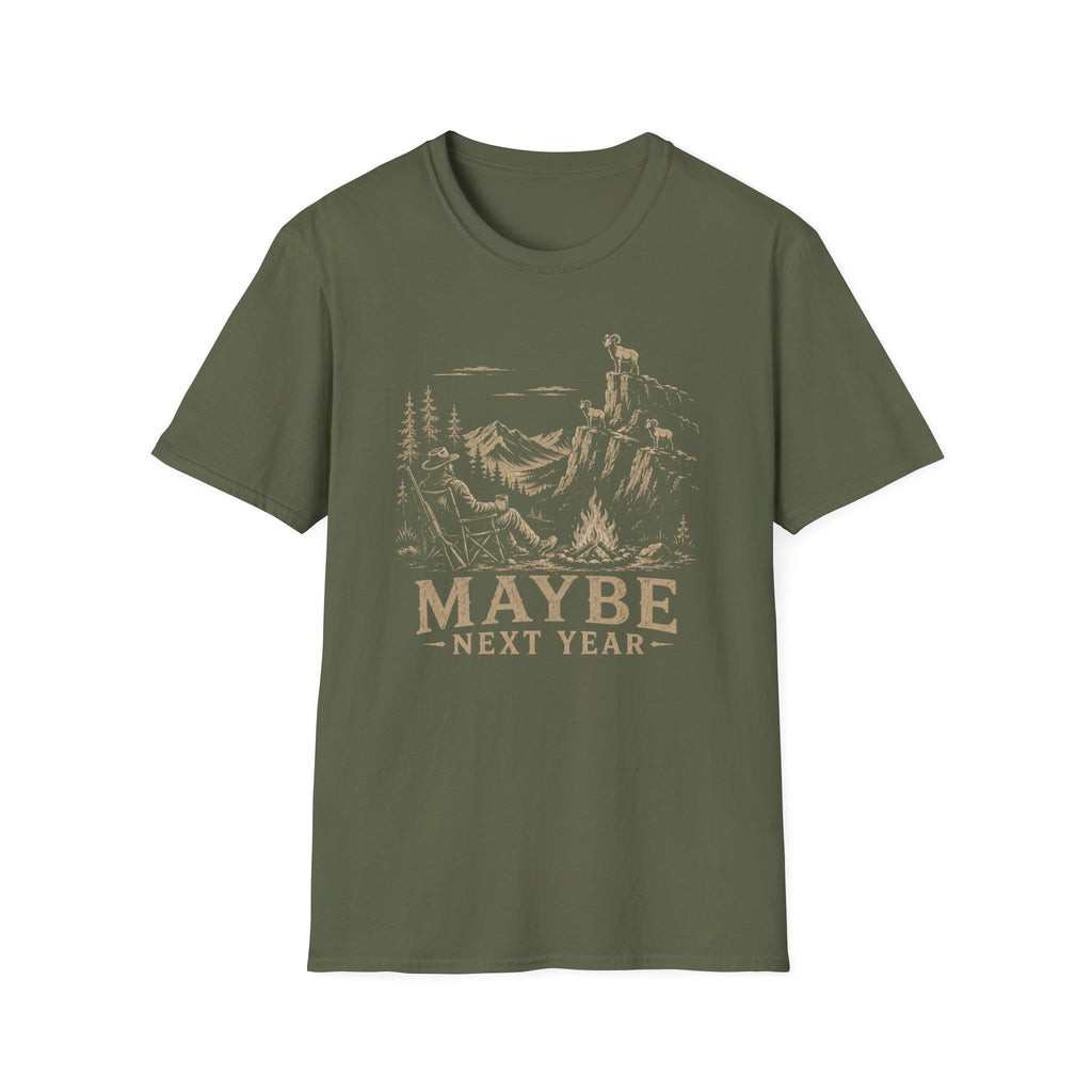 Maybe Next Year T-Shirt