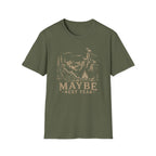Maybe Next Year T-Shirt