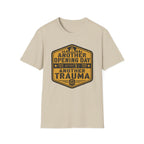 Another Opening Day Another Trauma‑Shirt