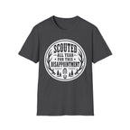 Scouted all year Disappointment T‑Shirt