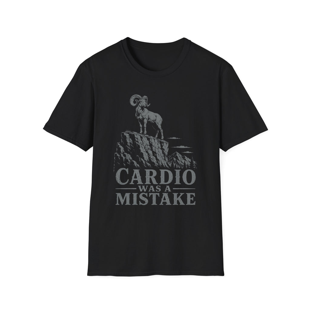 Cardio Was A Mistake T-Shirt