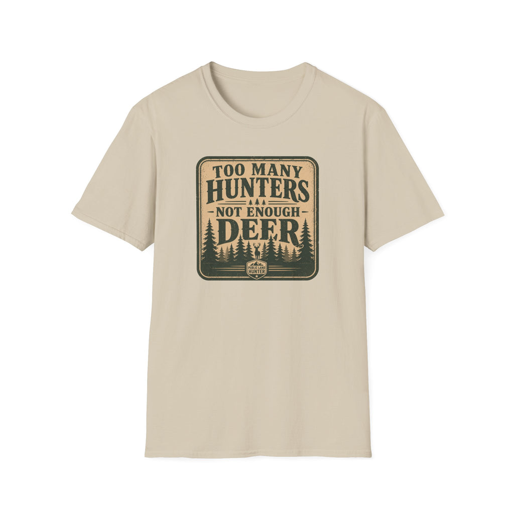Too Many Hunters T‑Shirt