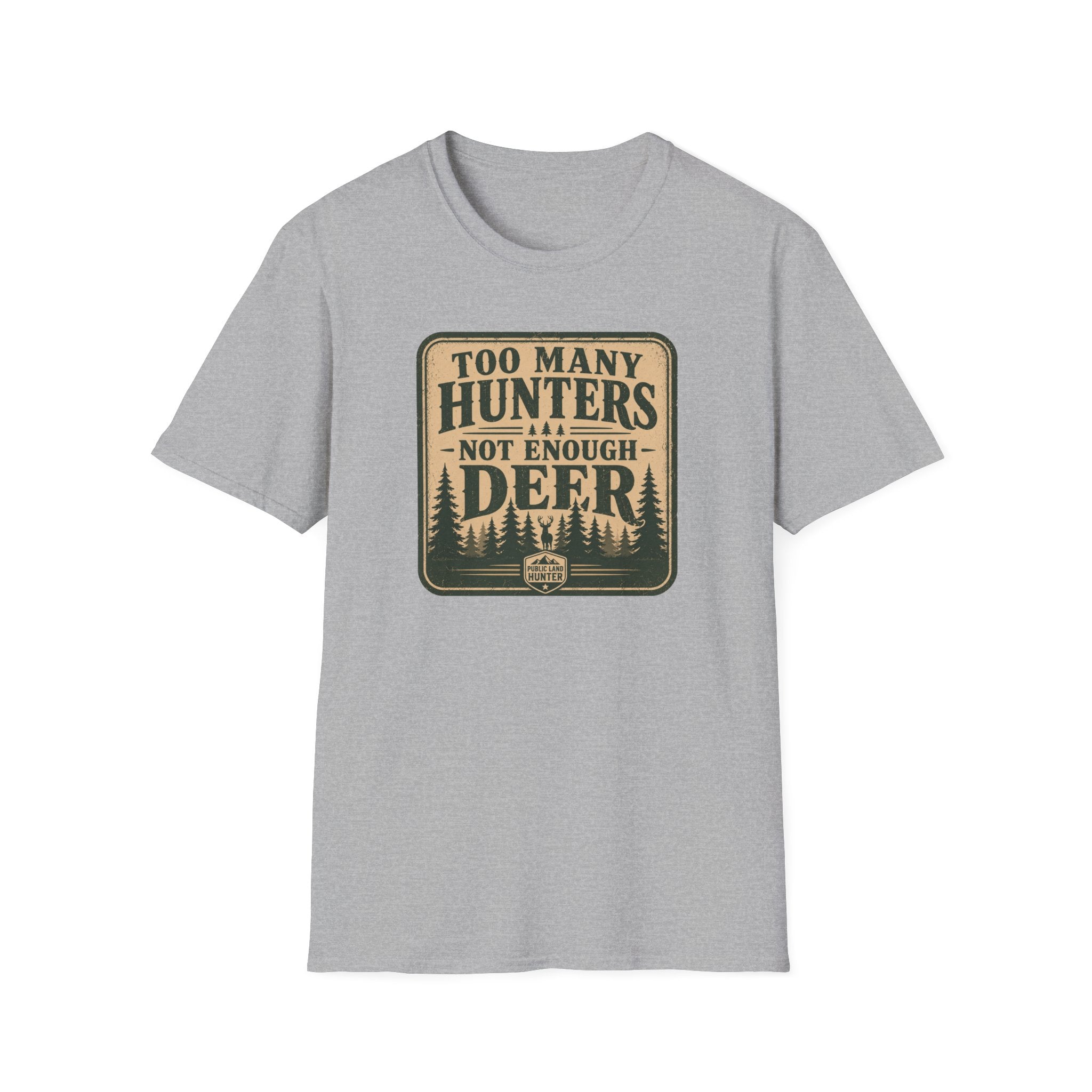 Too Many Hunters T‑Shirt
