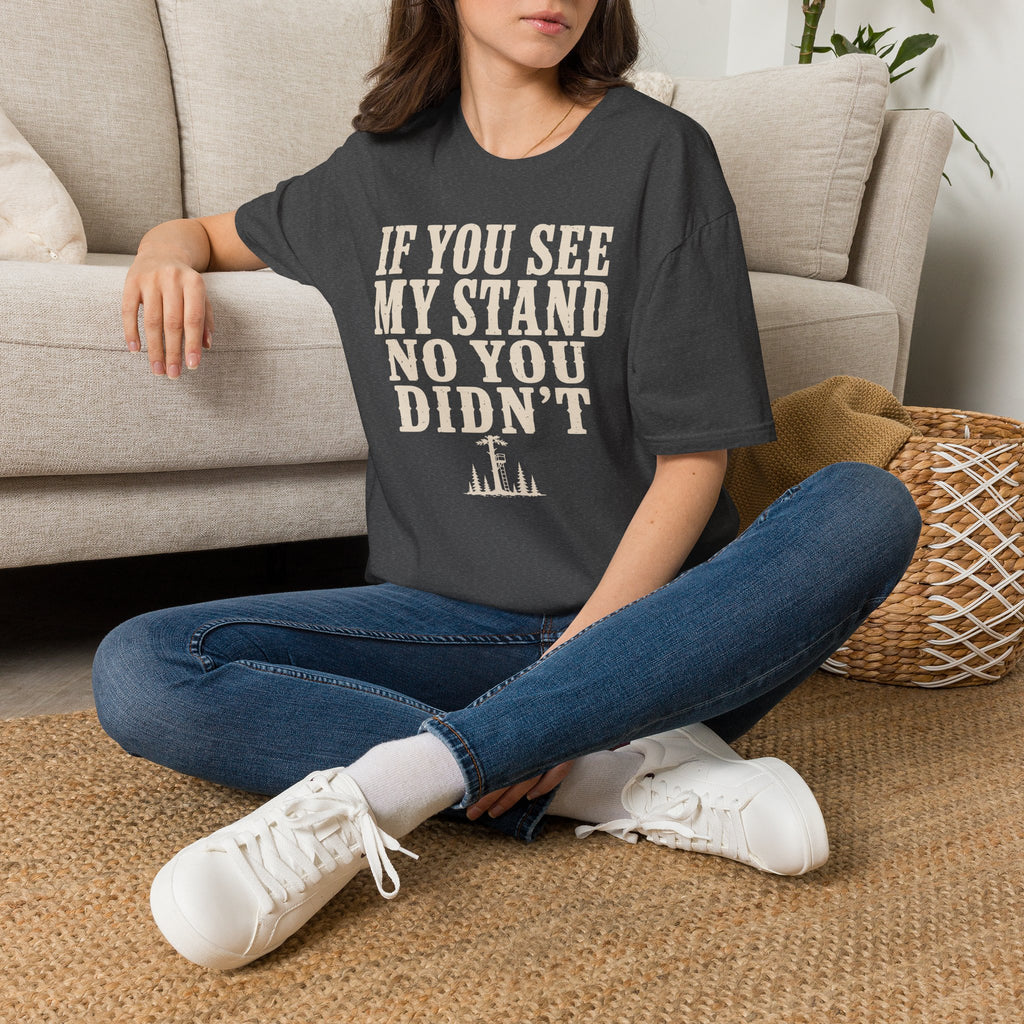 If You See My Tree Stand T‑Shirt