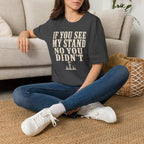 If You See My Tree Stand T‑Shirt