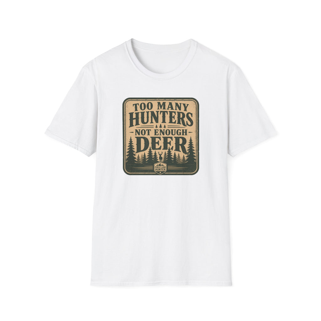 Too Many Hunters T‑Shirt