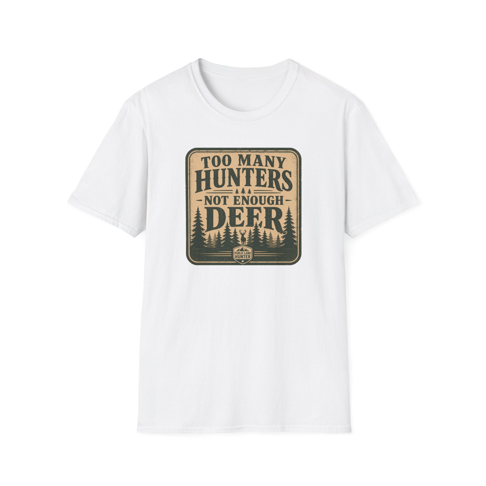 Too Many Hunters T‑Shirt