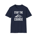 Stay The Course T‑Shirt