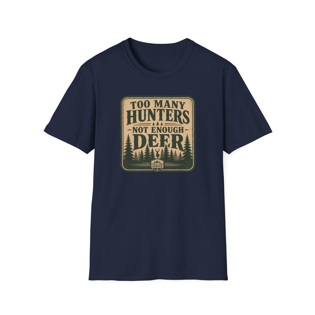Too Many Hunters T‑Shirt