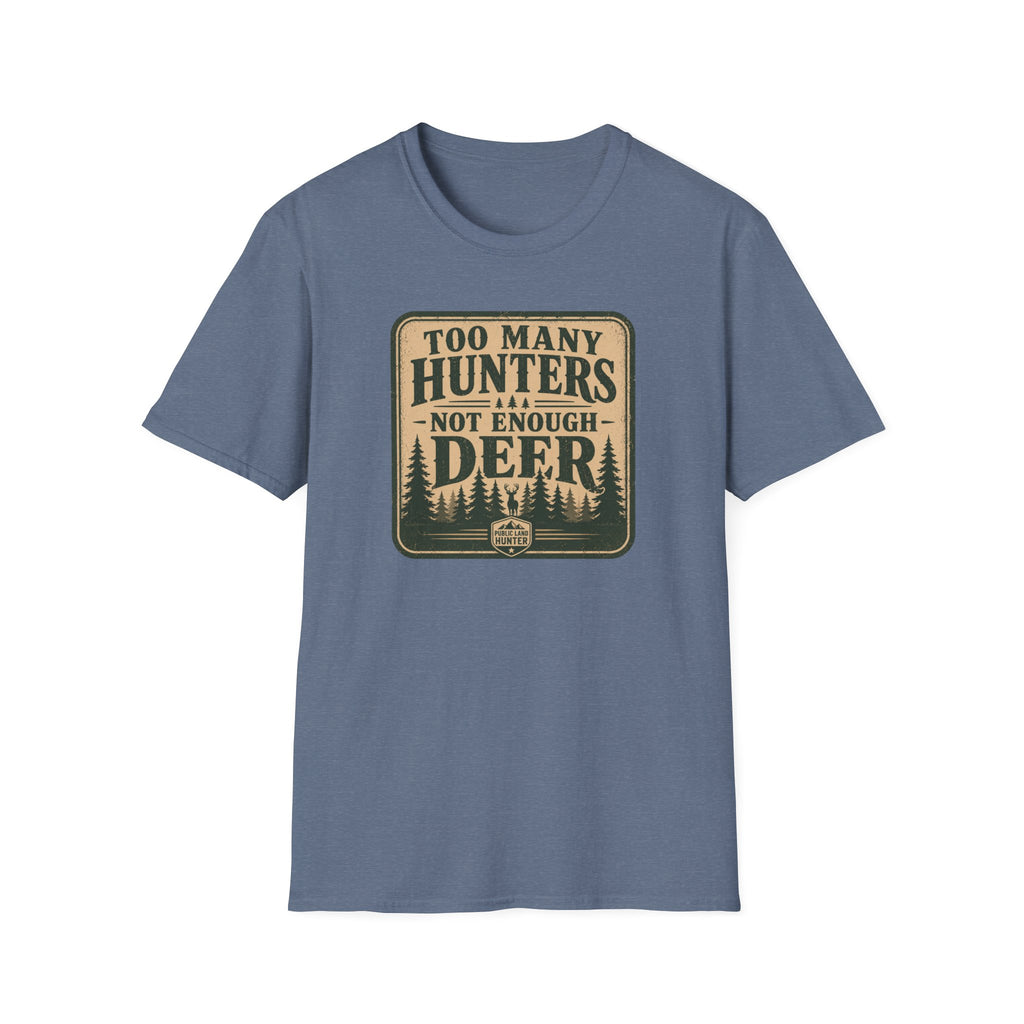 Too Many Hunters T‑Shirt