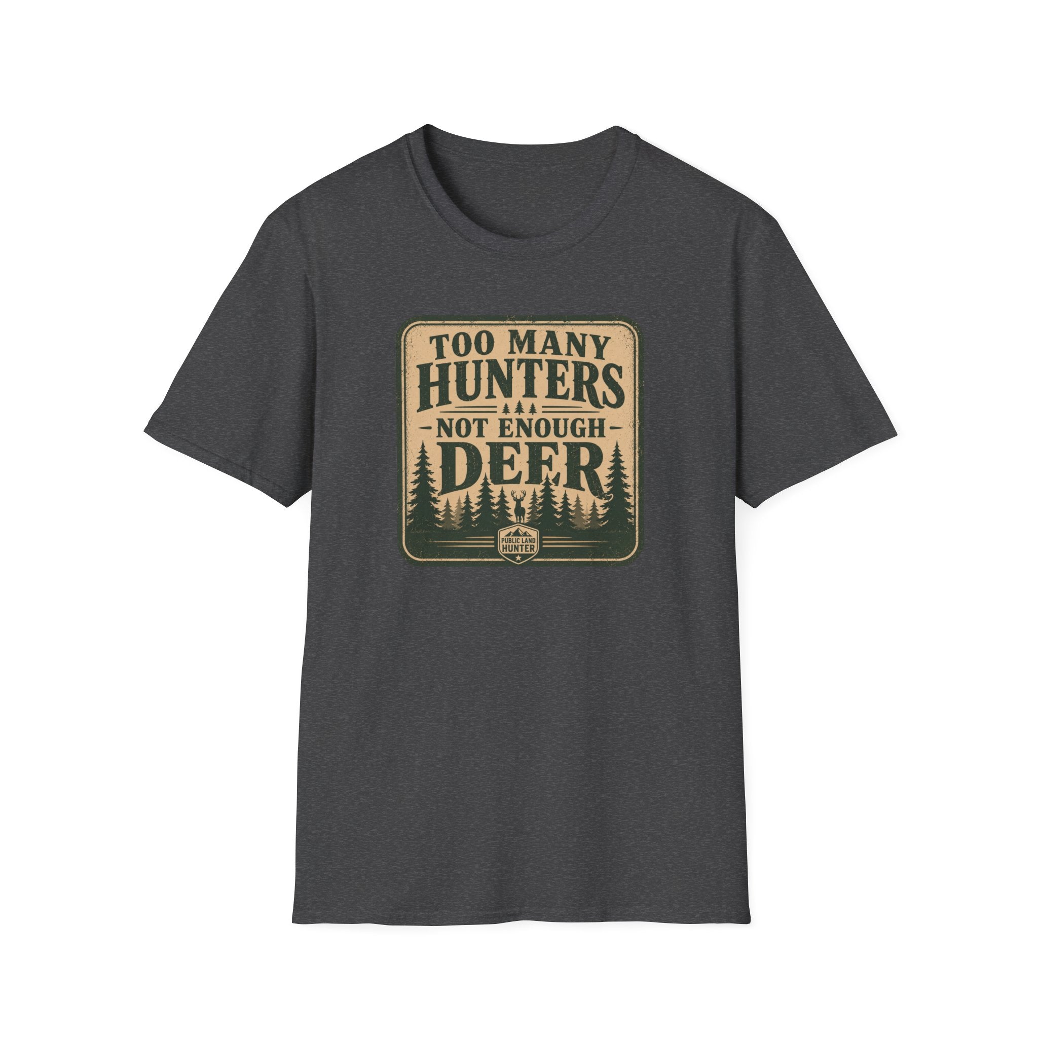 Too Many Hunters T‑Shirt