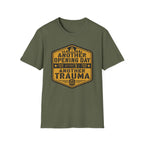 Another Opening Day Another Trauma‑Shirt