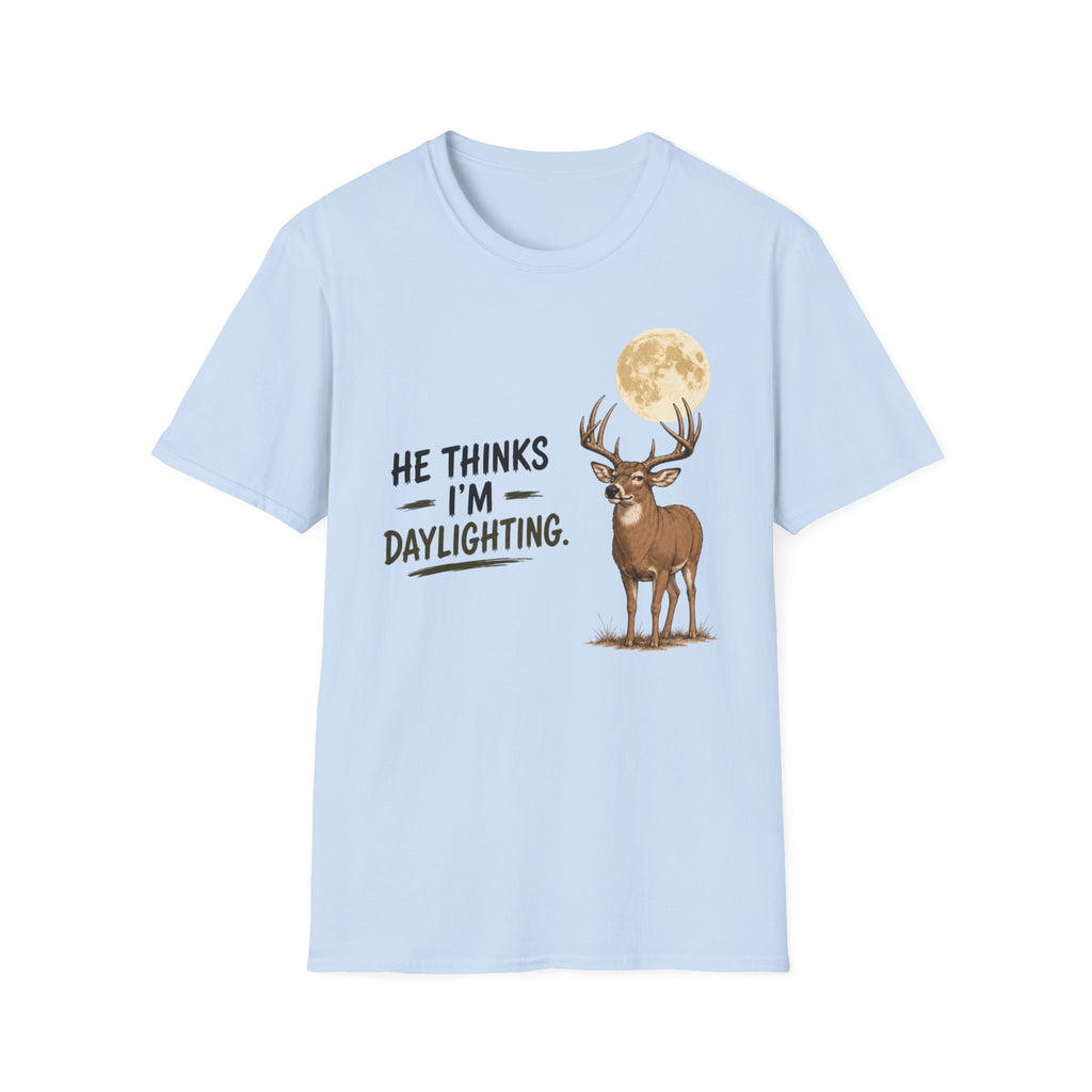 He Thinks I'm Moonlighting T‑Shirt