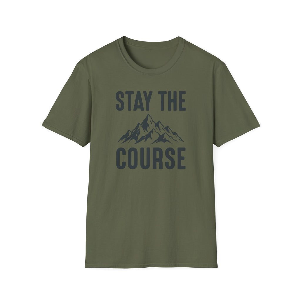 Stay The Course T‑Shirt
