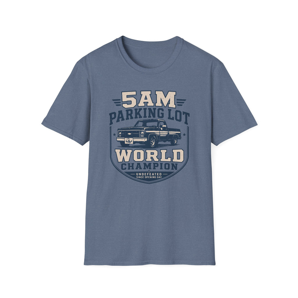 5 A.M Parking Lot World Champ‑Shirt