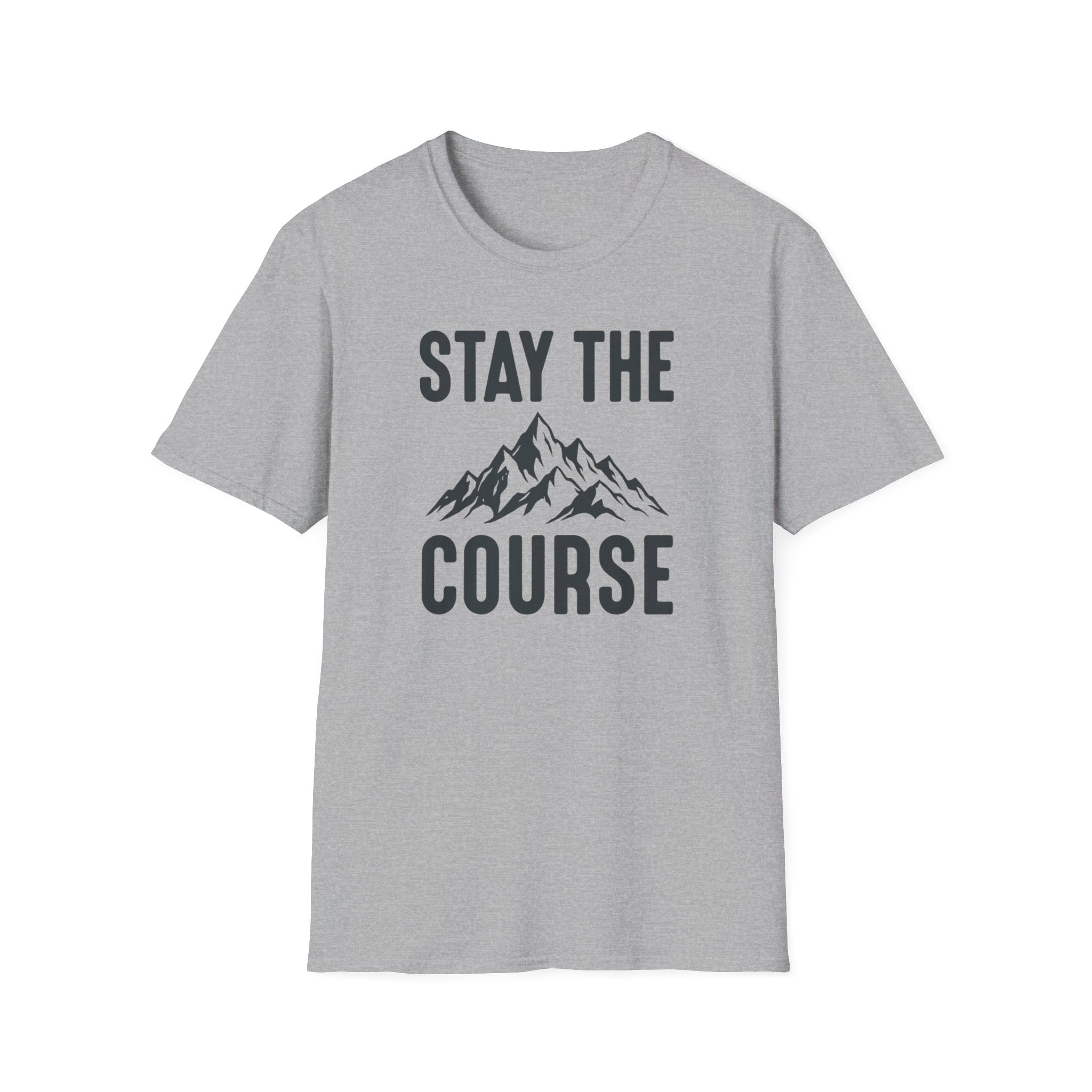 Stay The Course T‑Shirt