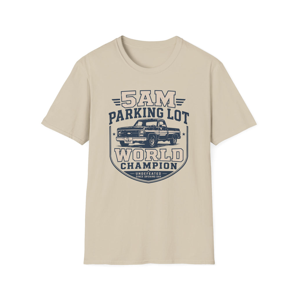 5 A.M Parking Lot World Champ‑Shirt