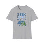 Seek Quiet Places T‑Shirt