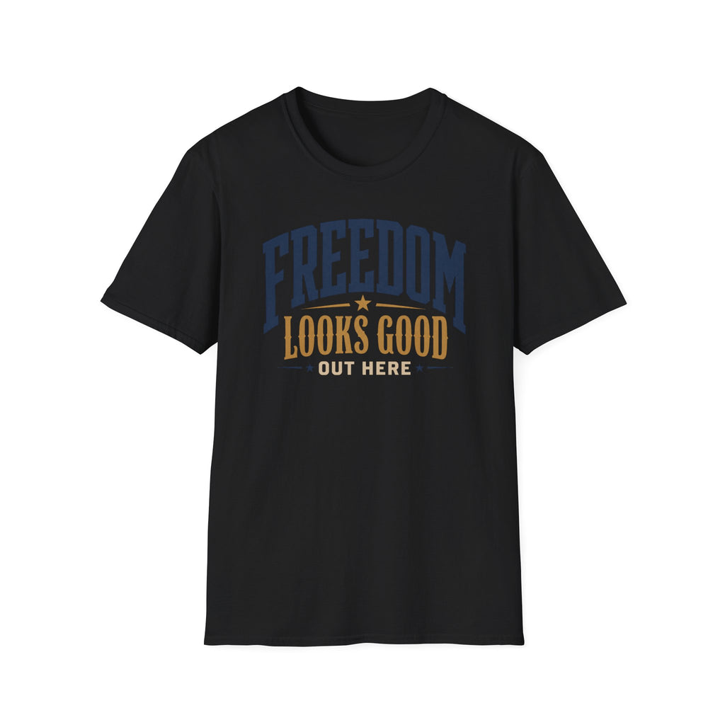Freedom Looks Good T‑Shirt