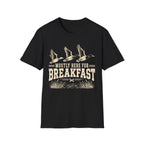Here For The Breakfast T-Shirt