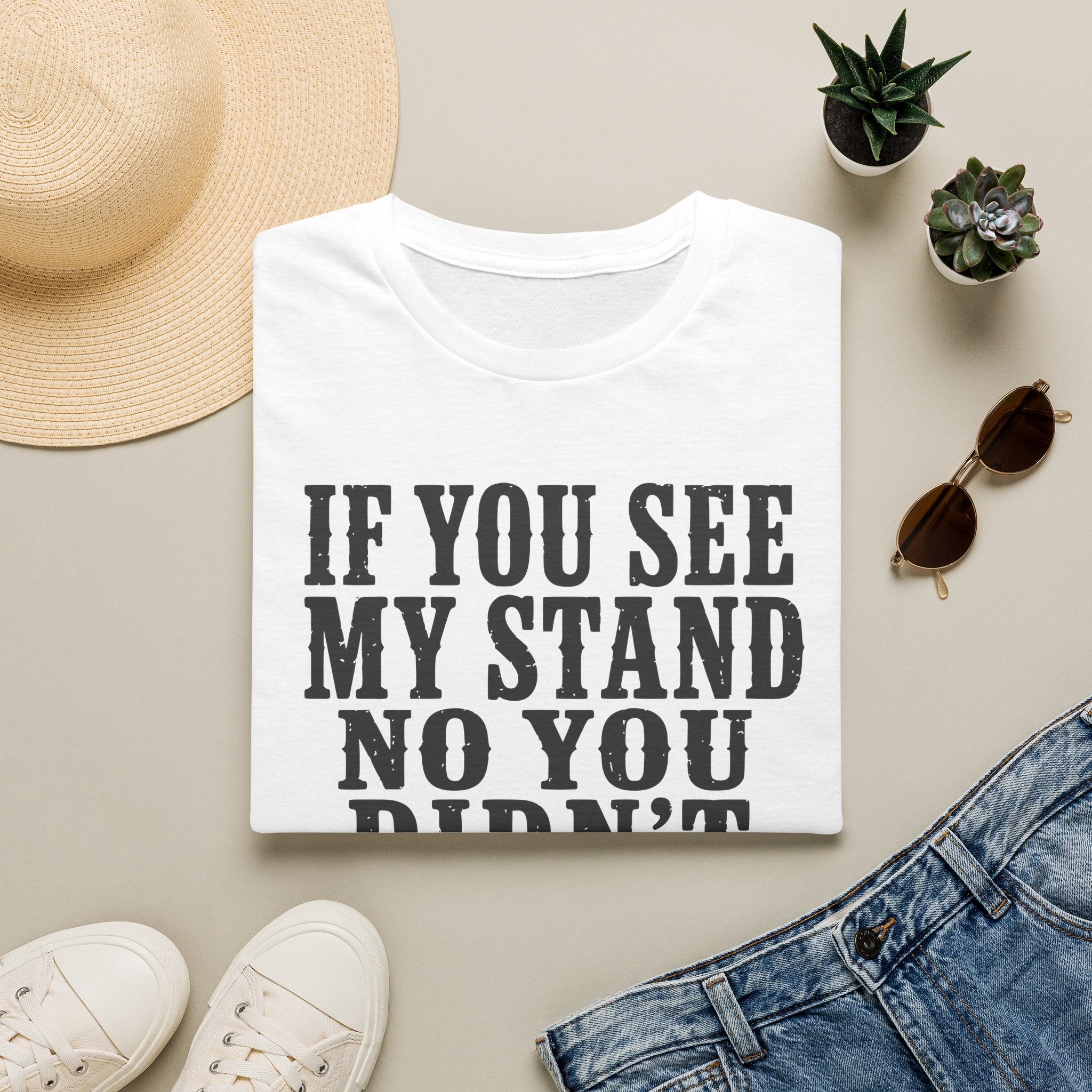 If You See My Tree Stand T‑Shirt