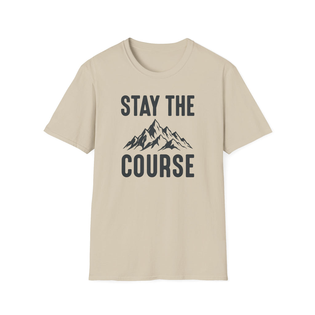 Stay The Course T‑Shirt