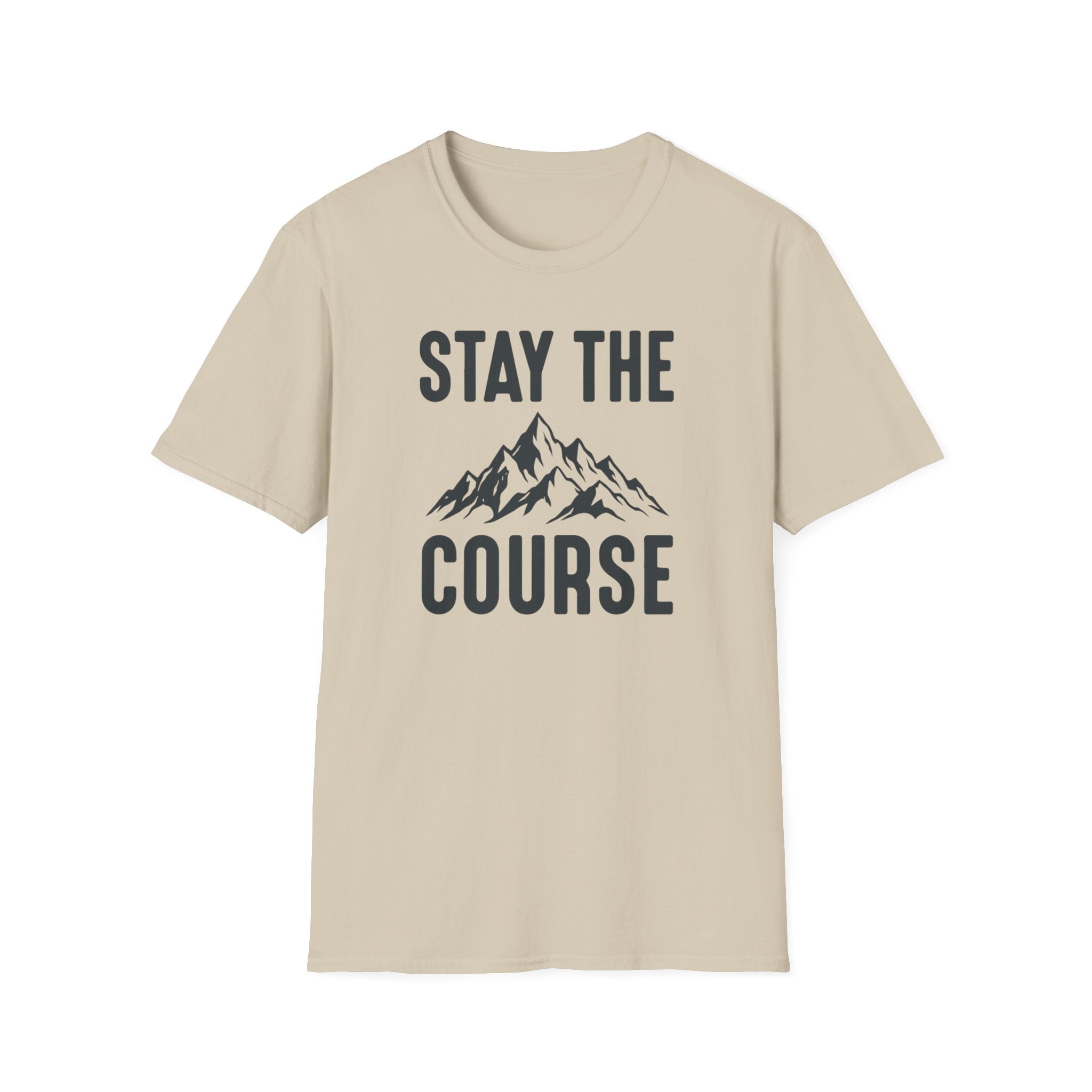 Stay The Course T‑Shirt