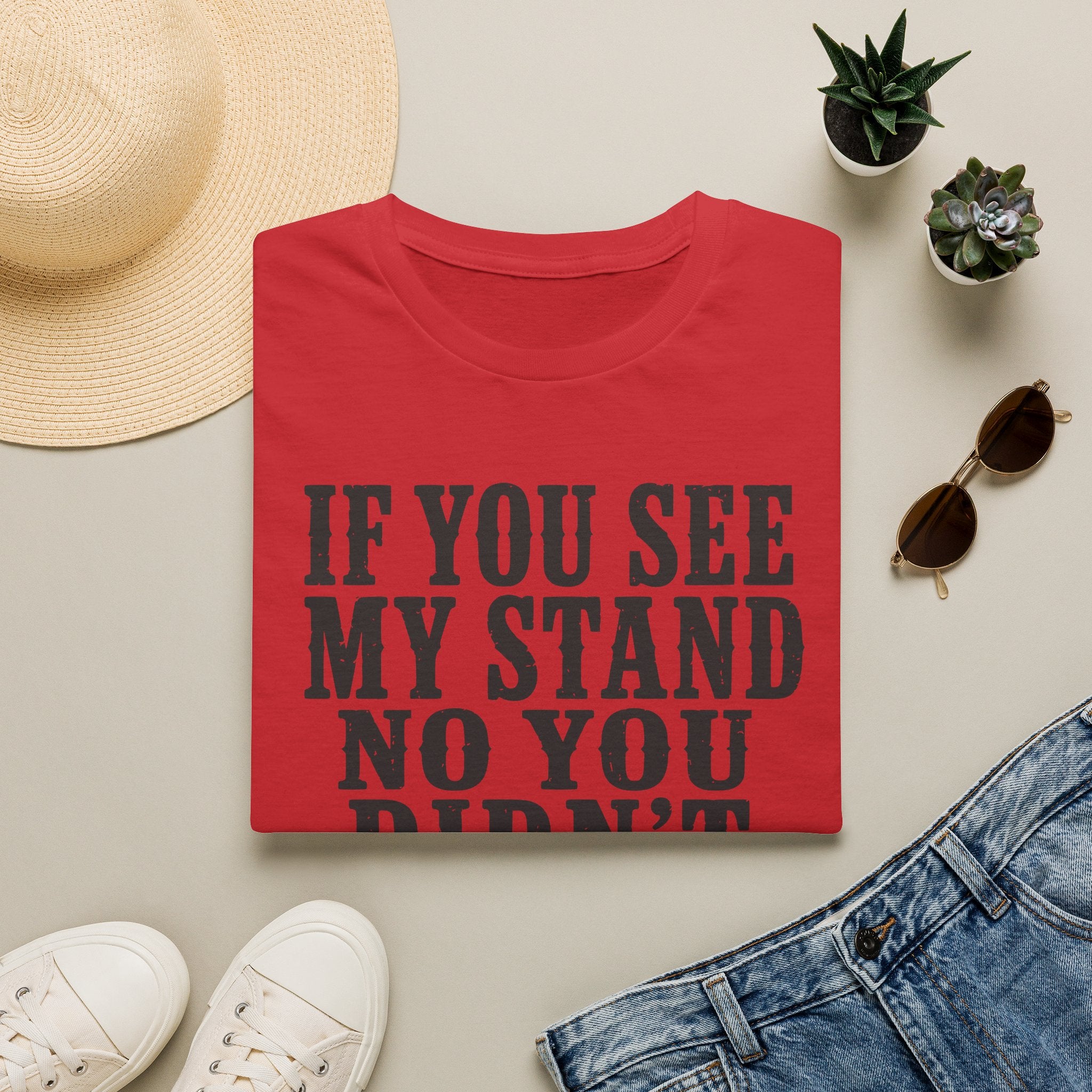 If You See My Tree Stand T‑Shirt