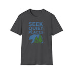 Seek Quiet Places T‑Shirt