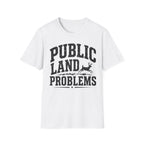 Public Land Problems T‑Shirt