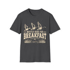Here For The Breakfast T-Shirt