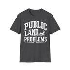 Public Land Problems T‑Shirt