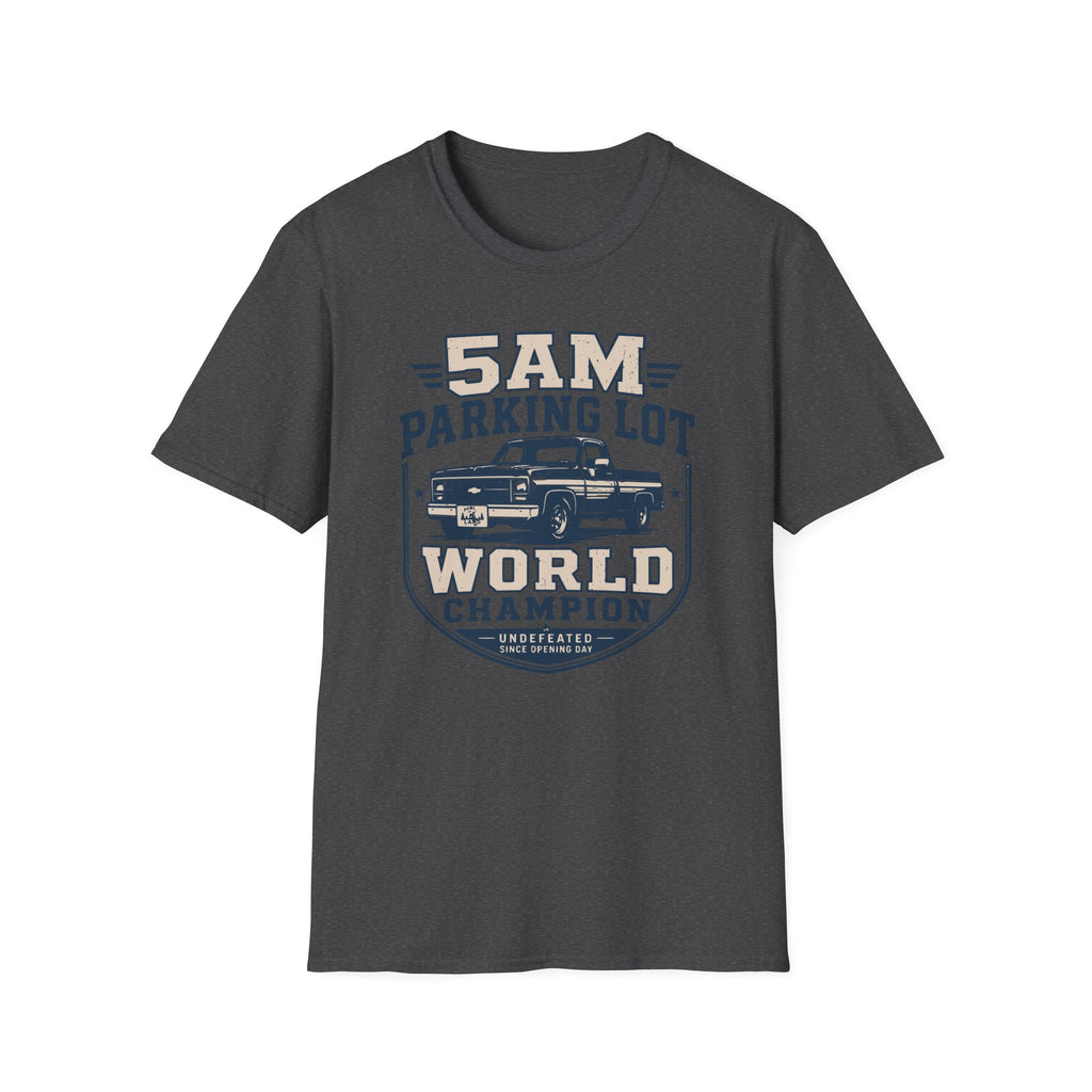 5 A.M Parking Lot World Champ‑Shirt