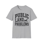 Public Land Problems T‑Shirt
