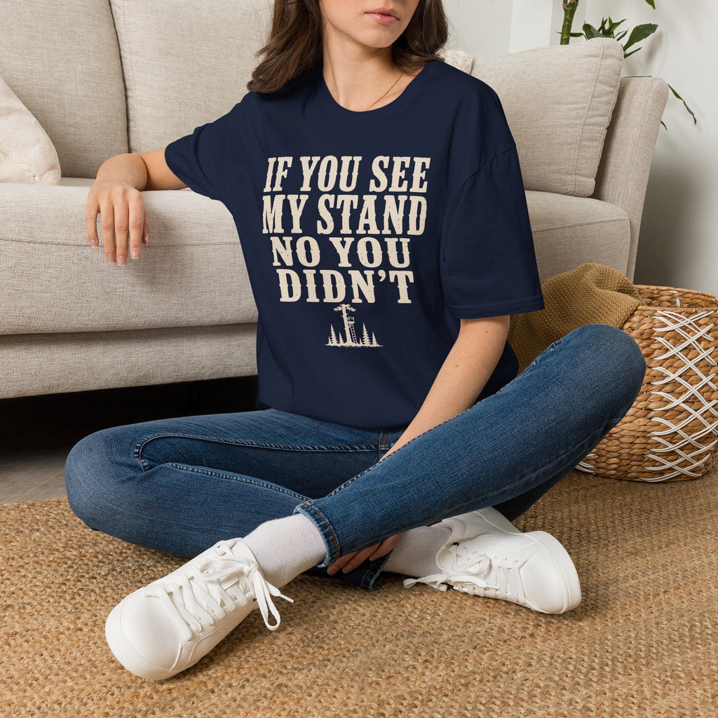 If You See My Tree Stand T‑Shirt