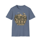 Here for the Food T-Shirt