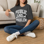 Public Land Problems T‑Shirt